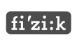 Fi'zi:k